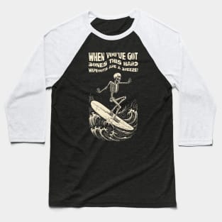 When You've Got Bones This Hard Wipeouts are a Breeze Vintage Surfing Skeleton Print Baseball T-Shirt